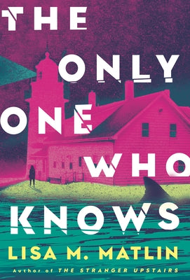The Only One Who Knows by Matlin, Lisa M.
