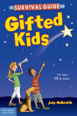 The Survival Guide for Gifted Kids by Galbraith, Judy