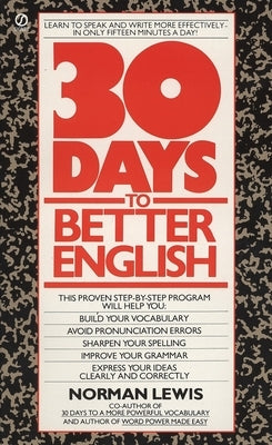 Thirty Days to Better English by Lewis, Norman