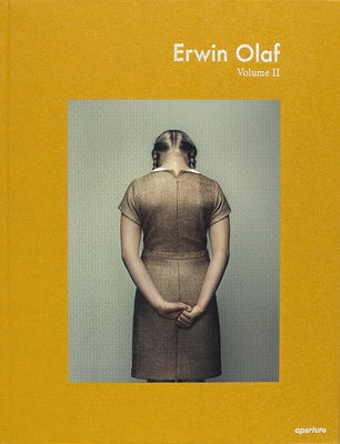 Erwin Olaf: Volume II (Signed Edition) by Olaf, Erwin