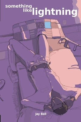 Something Like Lightning by Bell, Jay