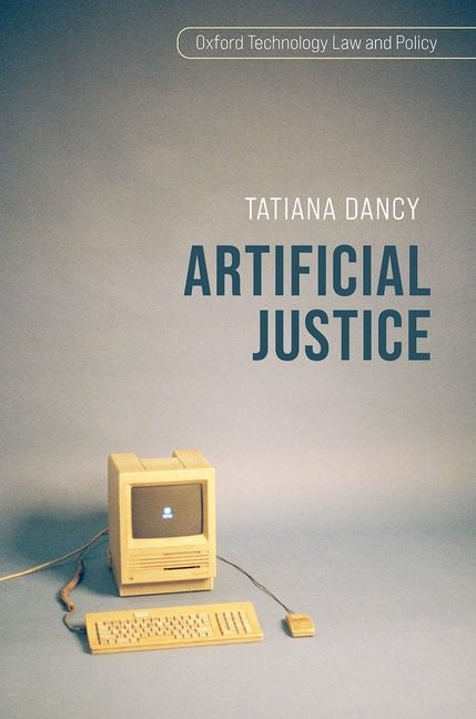 Artificial Justice by Dancy, Tatiana