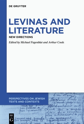 Levinas and Literature: New Directions by Fagenblat, Michael