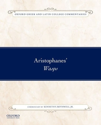 Aristophanes' Wasps by Rothwell, Kenneth