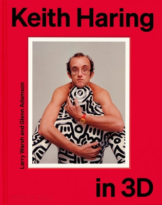 Keith Haring in 3D by Haring, Keith