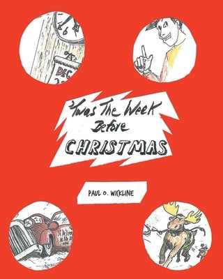 'Twas The Week Before Christmas by Wickline, Paul O.