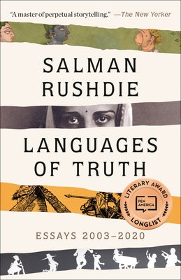 Languages of Truth: Essays 2003-2020 by Rushdie, Salman