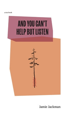 And You Can't Help But Listen by Jackman, Jamie