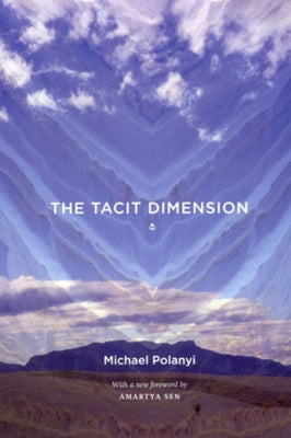 The Tacit Dimension by Polanyi, Michael