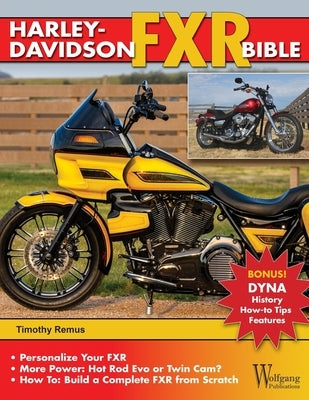 Harley-Davidson FXR Bible by Remus, Timothy S.