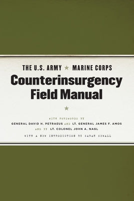 The U.S. Army/Marine Corps Counterinsurgency Field Manual by United States Army