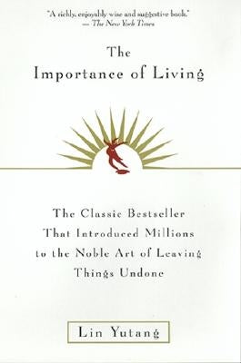 The Importance of Living by Yutang, Lin