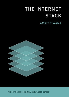 The Internet Stack by Tiwana, Amrit