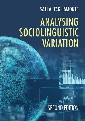 Analysing Sociolinguistic Variation by Tagliamonte, Sali A.