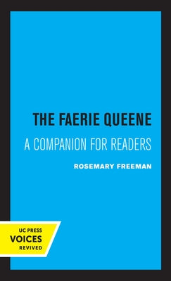 The Faerie Queene: A Companion for Readers by Freeman, Rosemary