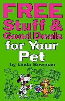Free Stuff & Good Deals for You Pet by Bowman, Linda