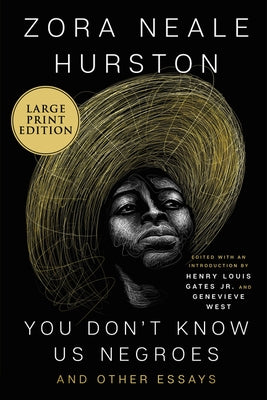 You Don't Know Us Negroes and Other Essays by Hurston, Zora Neale