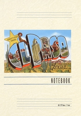 Vintage Lined Notebook Greetings from El Paso, Texas by Found Image Press
