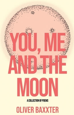 You, Me and the Moon by Baxxter, Oliver