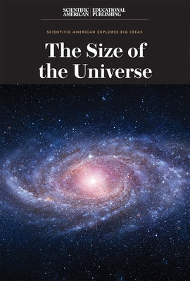 The Size of the Universe by Scientific American Editors