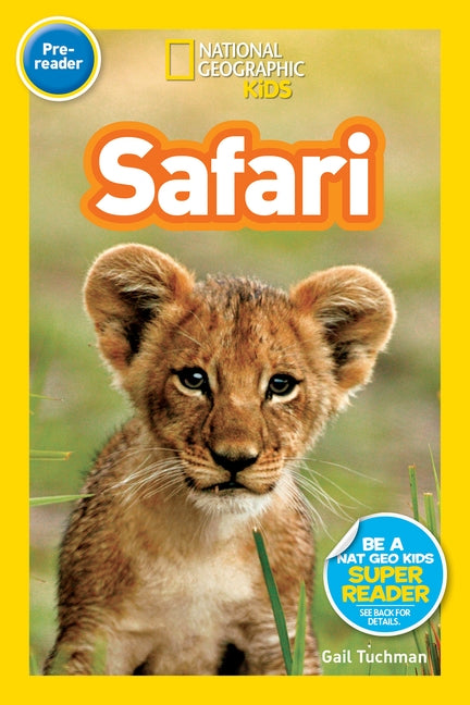 Safari (National Geographic Kids Readers, Pre-Reader) by Tuchman, Gail