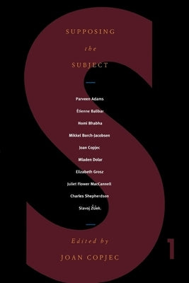 Supposing the Subject by Copjec, Joan