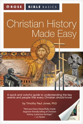 Christian History Made Easy by Jones, Timothy Paul