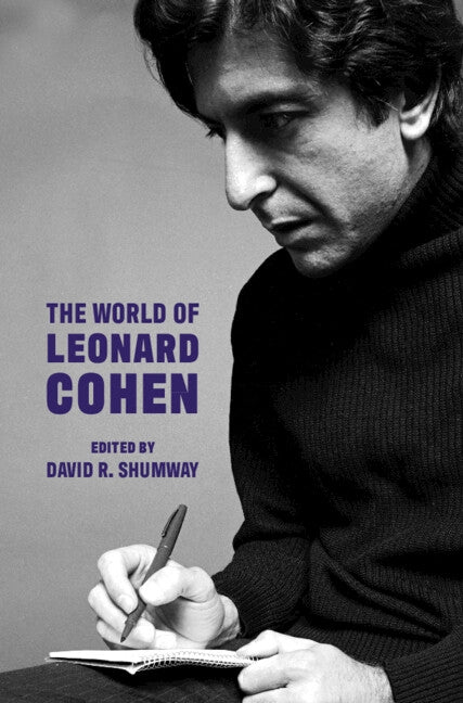 The World of Leonard Cohen by Shumway, David R.