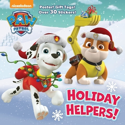 Holiday Helpers! (Paw Patrol): A Holiday Book for Kids and Toddlers with Over 30 Stickers by Random House