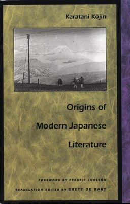 Origins of Modern Japanese Literature by Karatani, Kojin