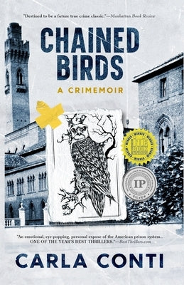 Chained Birds: A Crimemoir by Conti, Carla
