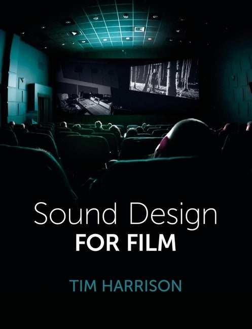 Sound Design for Film by Harrison, Tim