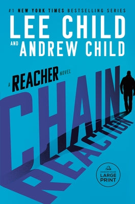 Chain Reaction: A Reacher Novel by Child, Lee