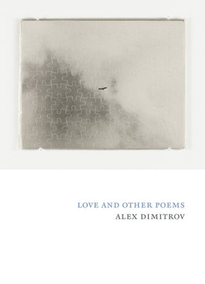 Love and Other Poems by Dimitrov, Alex