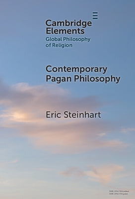 Contemporary Pagan Philosophy by Steinhart, Eric