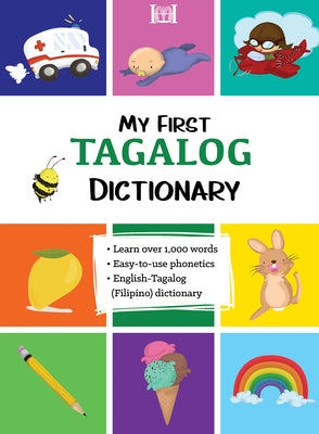 My First Tagalog (Filipino) Dictionary by Benedikto, Marydel