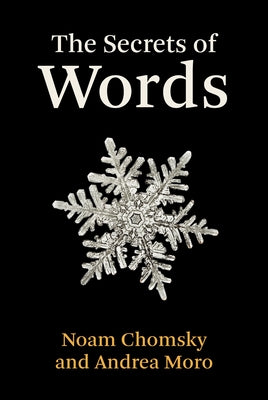 The Secrets of Words by Chomsky, Noam