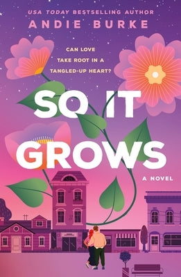 So It Grows by Burke, Andie