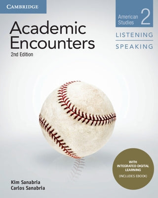 Academic Encounters Level 2 Student's Book Listening and Speaking with Integrated Digital Learning by Seal, Bernard