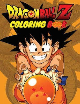 Epic Dragon Ball Coloring book Adventures: Unleash Your Super Saiyan by Publishing, Eln