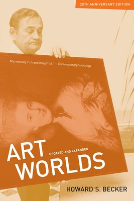 Art Worlds, 25th Anniversary Edition by Becker, Howard S.