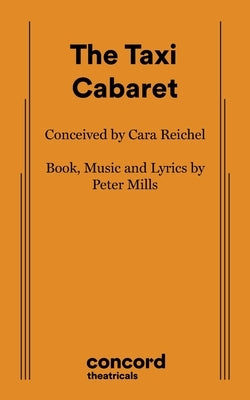 The Taxi Cabaret by Mills, Peter