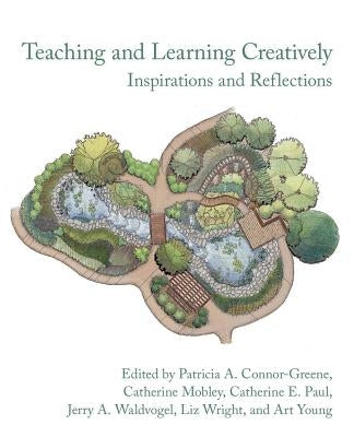 Teaching and Learning Creatively: Inspirations and Reflections by Young, Art