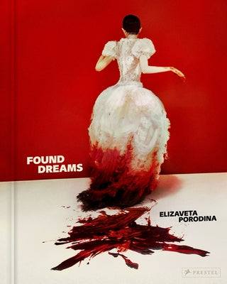 Elizaveta Porodina: Found Dreams by Barth, Nadine
