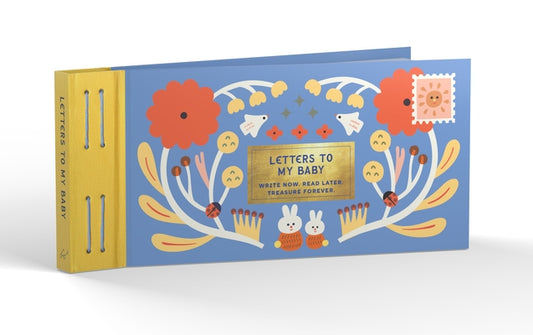 Inspired Letters to My Baby: Write Now. Read Later. Treasure Forever. by Redmond, Lea