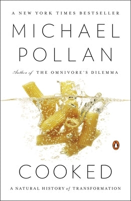 Cooked: A Natural History of Transformation by Pollan, Michael