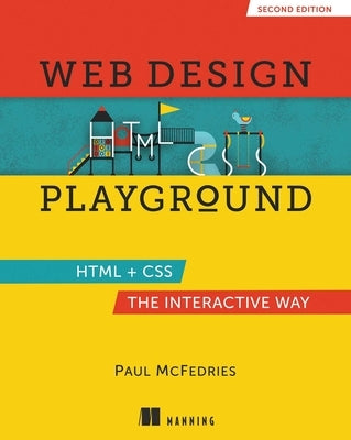 Web Design Playground, Second Edition by McFedries, Paul