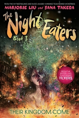 The Night Eaters #3: Their Kingdom Come: A Graphic Novel by Liu, Marjorie