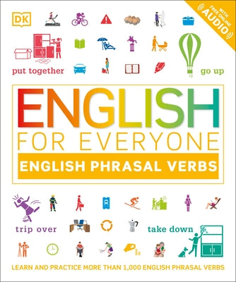 English for Everyone: English Phrasal Verbs by Dk