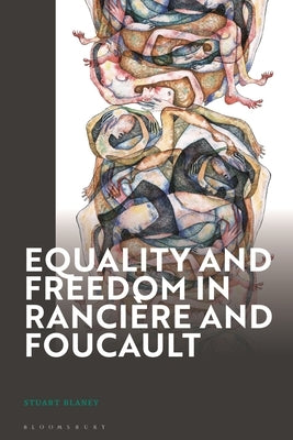 Equality and Freedom in Ranci?re and Foucault by Blaney, Stuart